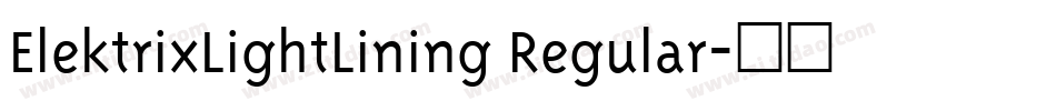 ElektrixLightLining Regular字体转换